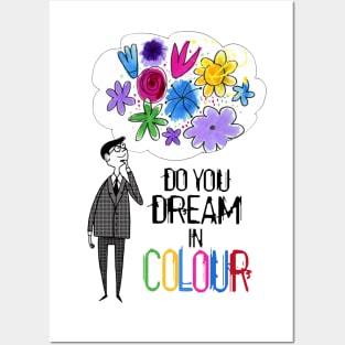 Do You Dream In Colour Posters and Art